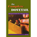 The Complete Dovetail: Handmade Furniture's Signature Joint
