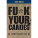 Fu*k Your Canoes: Paving Your Own Path
