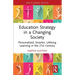 Education Strategy in a Changing Society: Personalised, Smarter, Lifelong Learning in the 21st Century