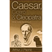 Caesar, Cicero & Cleopatra: What really happened?