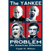 The Yankee Problem: An American Dilemma