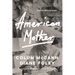 American Mother: A Life Reclaimed