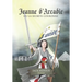 Jeanne d'Arcadie: Ou La Secrète Couronne