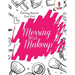 Messing With Makeup: Coloring Book for Teen Girls