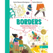 Borders: Understanding the Lines That Unite and Separate Us