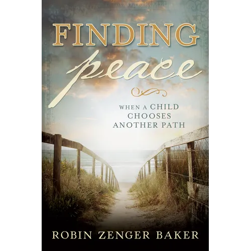 Finding Peace: When a Child Chooses Another Path