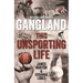 Gangland This Unsporting Life