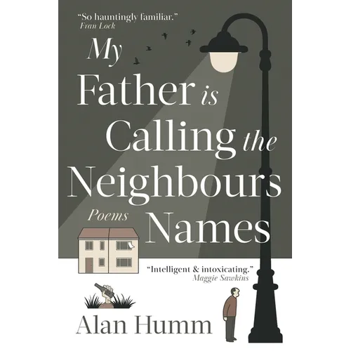 My Father is Calling the Neighbours Names