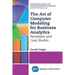 The Art of Computer Modeling for Business Analytics: Paradigms and Case Studies