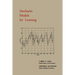 Stochastic Models for Learning