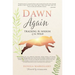 Dawn Again: Tracking the Wisdom of the Wild