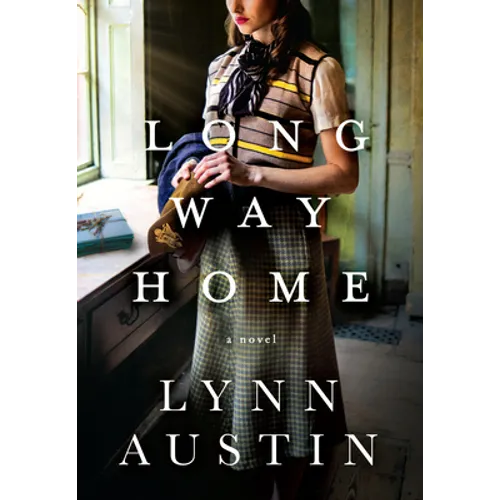 Long Way Home: A Poignant Novel of Courage and Compassion in the Shadow of WWII