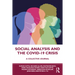 Social Analysis and the COVID-19 Crisis: A Collective Journal