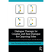 Dialogue Therapy for Couples and Real Dialogue for Opposing Sides: Methods Based on Psychoanalysis and Mindfulness
