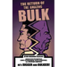 The Return of the Amazing Bulk