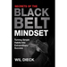 Secrets of the Black Belt Mindset: Turning Simple Habits Into Extraordinary Success