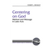 Centering on God: Method and Message in Luke-Acts