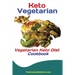 Keto Vegetarians: Vegetarian Keto Diet Cookbook