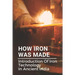 How Iron Was Made: Introduction Of Iron Technology In Ancient India: Ancient Iron Technology