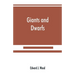 Giants and dwarfs