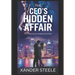The CEO's Hidden Affair: One night of forbidden passion could shatter their carefully constructed worlds