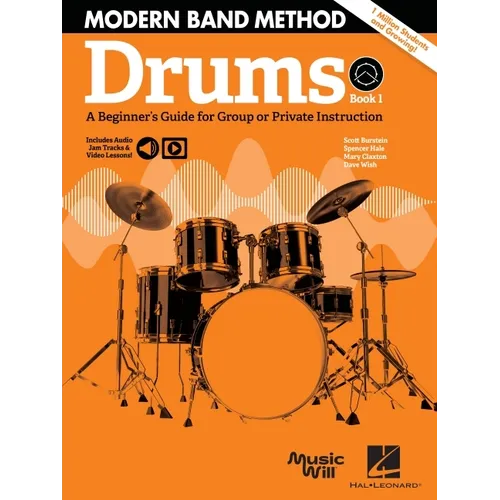 Modern Band Method - Drums, Book 1 a Beginner's Guide for Group or Private Instruction Book/Online Audio