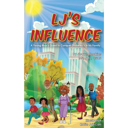 LJ's Influence: A Young Man's Quest to Conquer Diabetes II in his Family