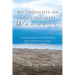My Thoughts On Life's Intimate Wonders: A Collection of Personal and Spiritual Essays (Latest Edition)