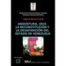 Angostura 1819. La Reconstitución Y La Desaparición del Estado de Venezuela