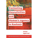 Contesting Masculinities and Women's Agency in Kashmir
