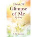 Catch A Glimpse of Me: My Story