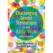 Challenging Gender Stereotypes in the Early Years: Changing the Narrative
