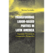Transforming Labor-Based Parties in Latin America: Argentine Peronism in Comparative Perspective