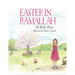 Easter in Ramallah: A story of childhood memories