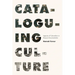 Cataloguing Culture: Legacies of Colonialism in Museum Documentation