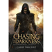 Chasing the Darkness: The Darkness Trilogy - 1