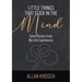 Little Things That Stick In The Mind: Some Stories From My Life Experiences