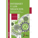 Internet y los Negocios: Manual para aprovechar las ventajas de internet en su empresa