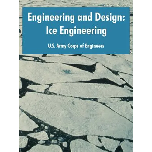Engineering and Design: Ice Engineering