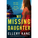 My Missing Daughter: An addictive, nail-biting psychological thriller with an unforgettable twist