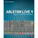 Ableton Live 9: Create, Produce, Perform