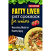 Fatty Liver Diet Cookbook for Seniors: Nourishing Meals for Healthy Aging