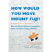 How Would You Move Mount Fuji?: Microsoft's Cult of the Puzzle -- How the World's Smartest Companies Select the Most Creative Thinkers