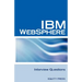 IBM Websphere Interview Questions: Unofficial IBM Websphere Application Server Certification Review