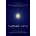 Vajrakilaya: A Complete Guide with Experiential Instructions