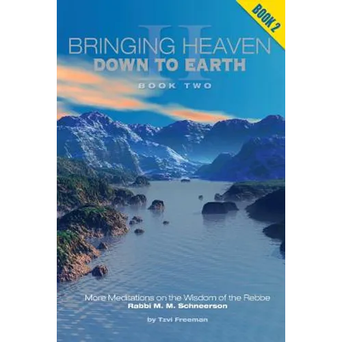 Bringing Heaven Down to Earth - Book II