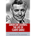 American Legends: The Life of Clark Gable