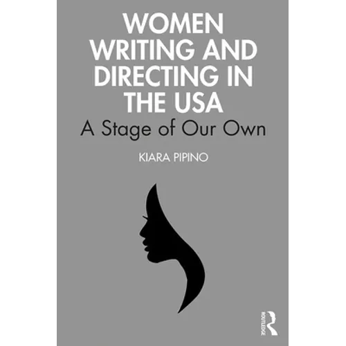 Women Writing and Directing in the USA: A Stage of Our Own