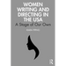 Women Writing and Directing in the USA: A Stage of Our Own