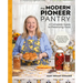 The Modern Pioneer Pantry: A Complete Guide to Preserving Food
